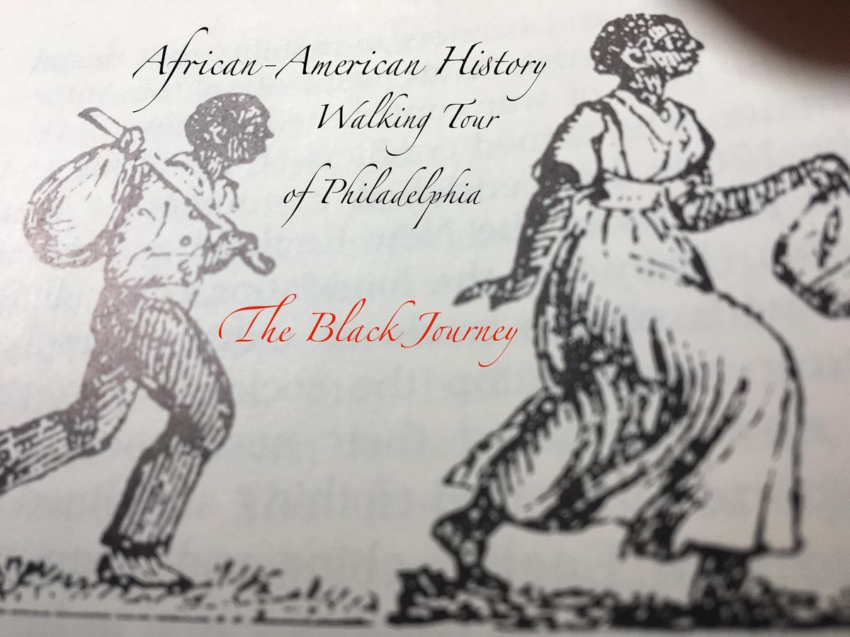 The Black Journey: African-American History Walking Tour of Philadelphia