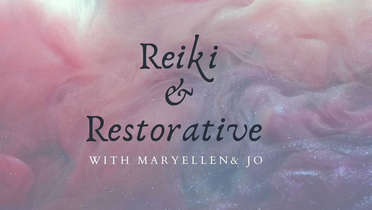 2 hr Reiki & Restorative Session with Maryellen & Jo