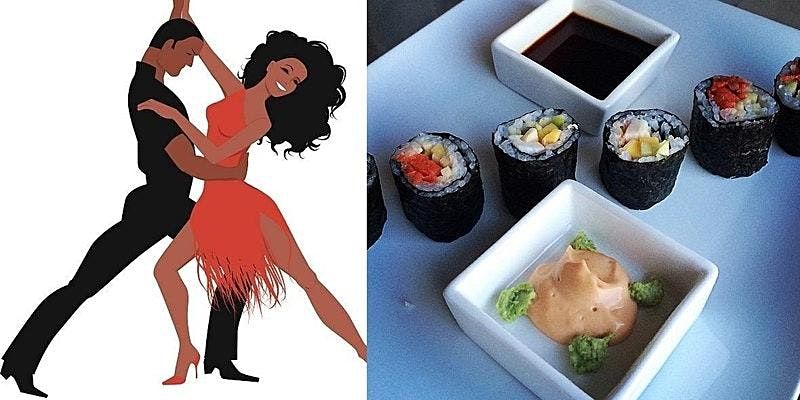 Dinner & Dancing: Sushi & Salsa Dancing Lessons!