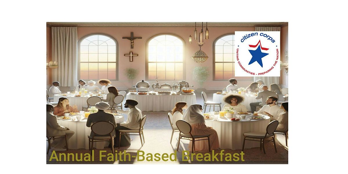 2024 Faith-Based Breakfast-"Safety in Unity, Preparing For Tomorrow, Today"