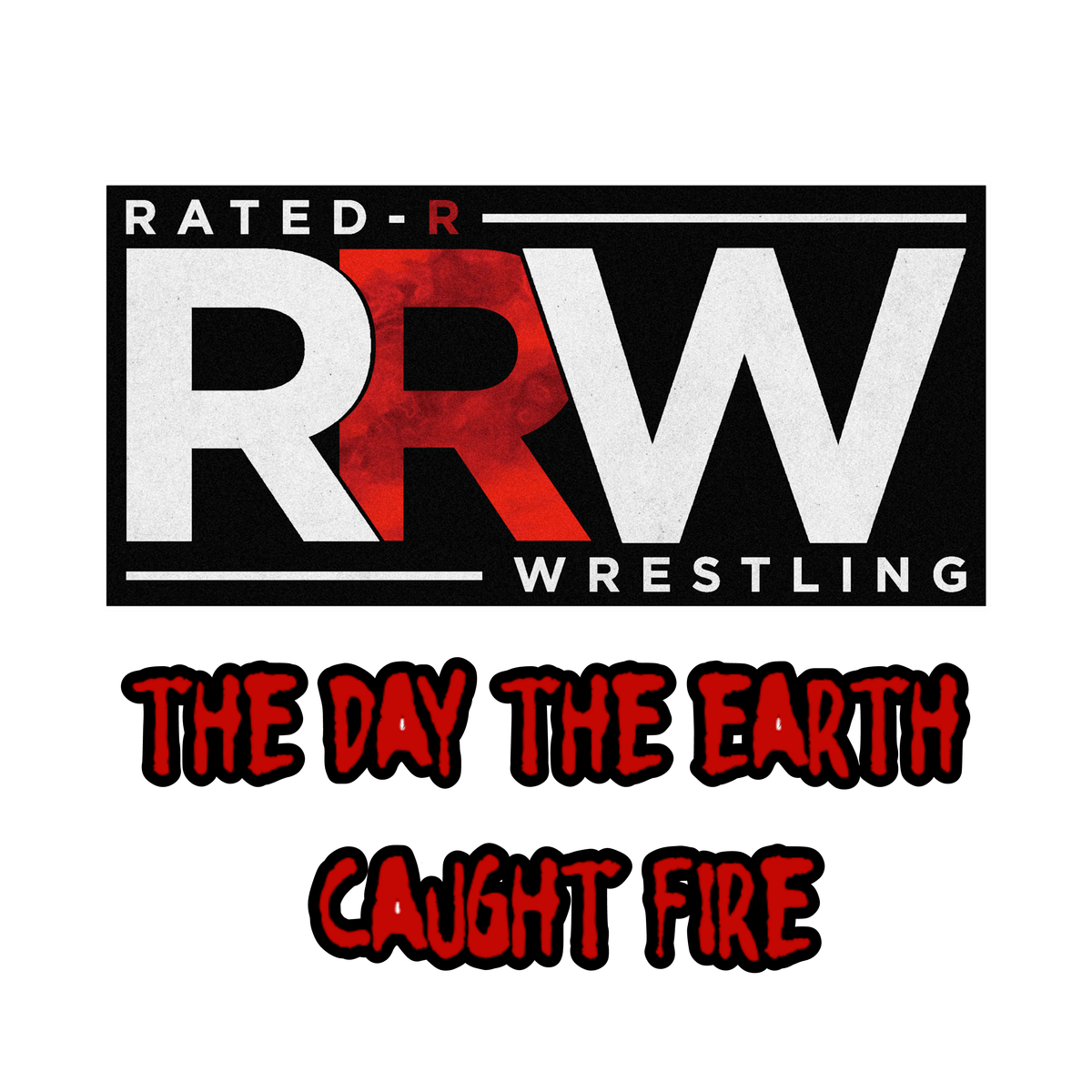 RRW: The Day The Earth Caught Fire