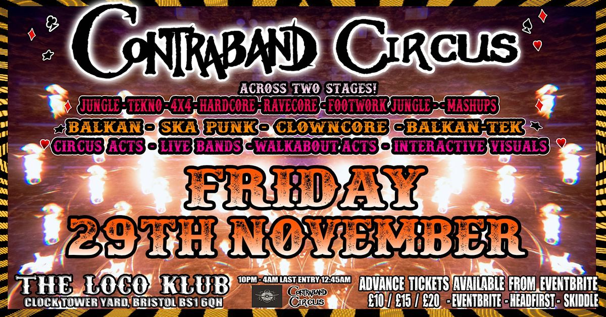 Contraband Circus!  DJs- Circus - Live Bands -