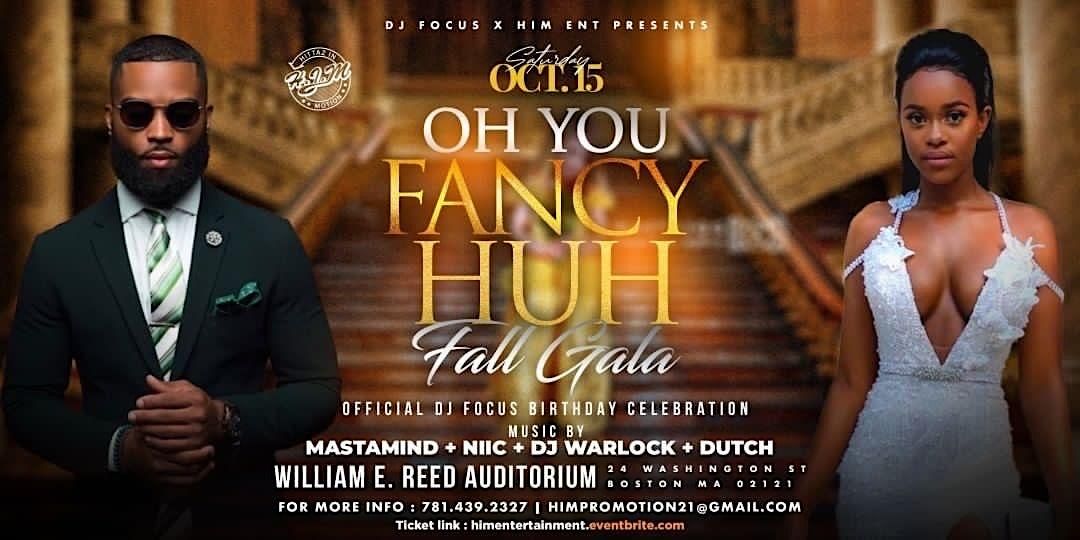 OH YOU FANCY, HUH?: FALL GALA, William E. Reed Auditorium, Boston, 15 ...