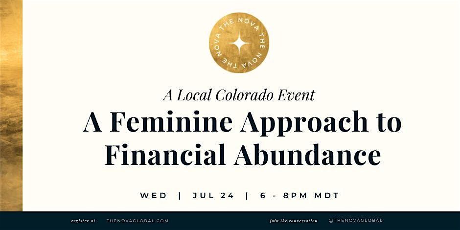 July 24th Local Colorado Event: A Feminine Approach to Financial Abundance