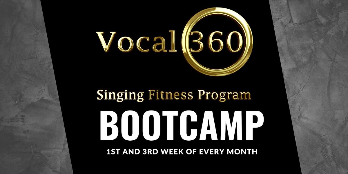 VOCAL 360  - 2 DAY BOOTCAMP (SINGING FITNESS PROGRAM)