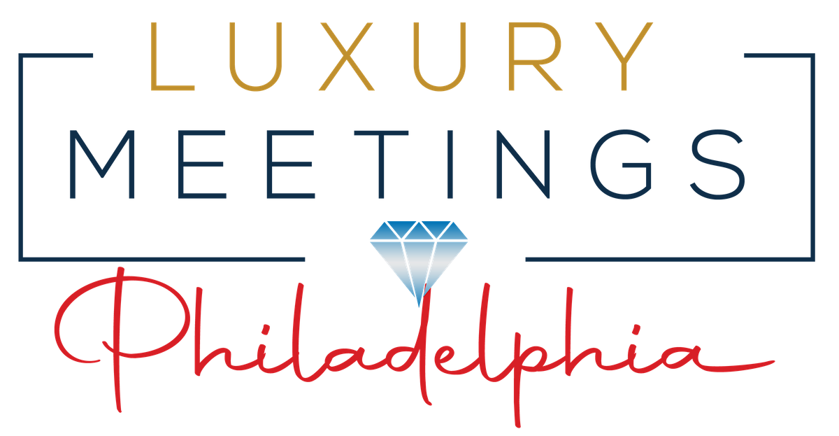 Philadelphia: Luxury Meetings Luncheon & Showcase