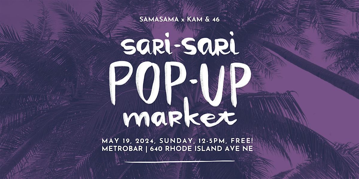SAMASAMA x Kam and 46 "Sari-Sari Pop-Up Market" at metrobar