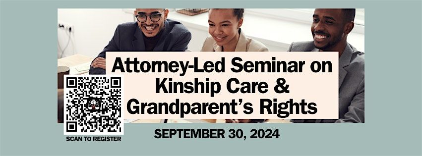 Attorney-Led Seminar on Kinship Care and Grandparent\u2019s Rights