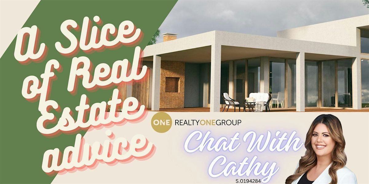 A Slice of Real Estate Advice: Chat with Cathy