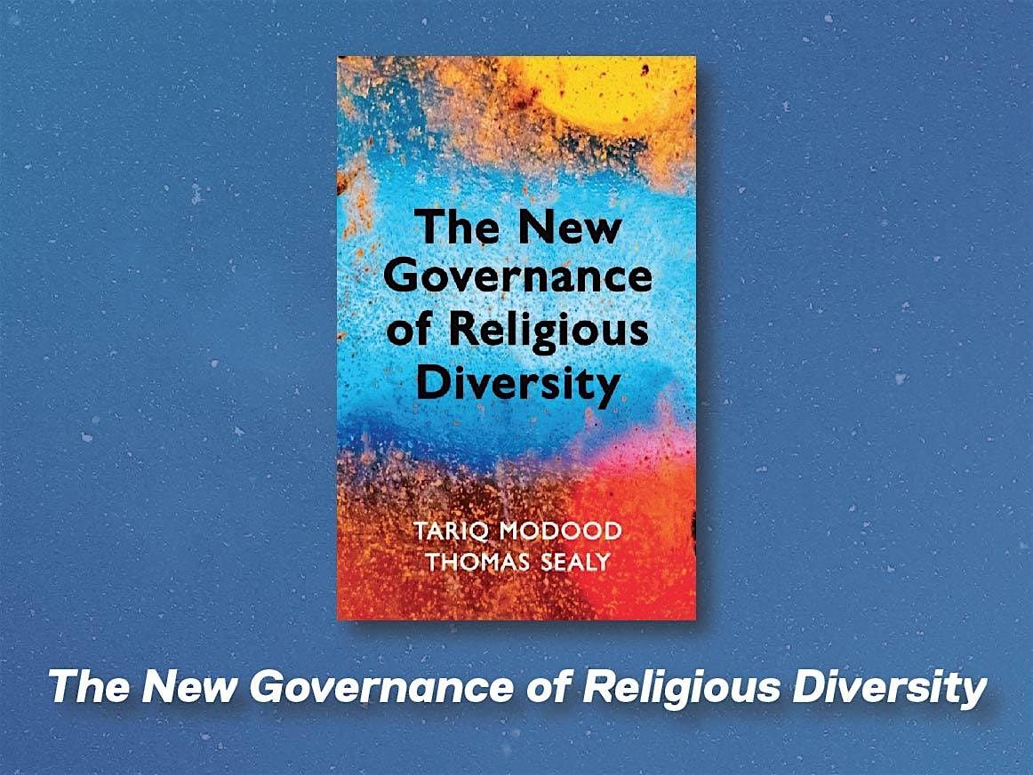 BOOK LAUNCH DISCUSSION: THE NEW GOVERNANCE OF RELIGIOUS DIVERSITY