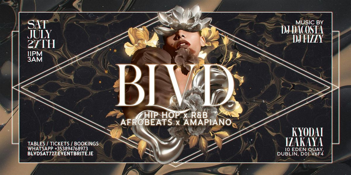 Dublin\u2019s HipHop | RNB | Afrobeats Party: BLVD [This Sat 27th July]