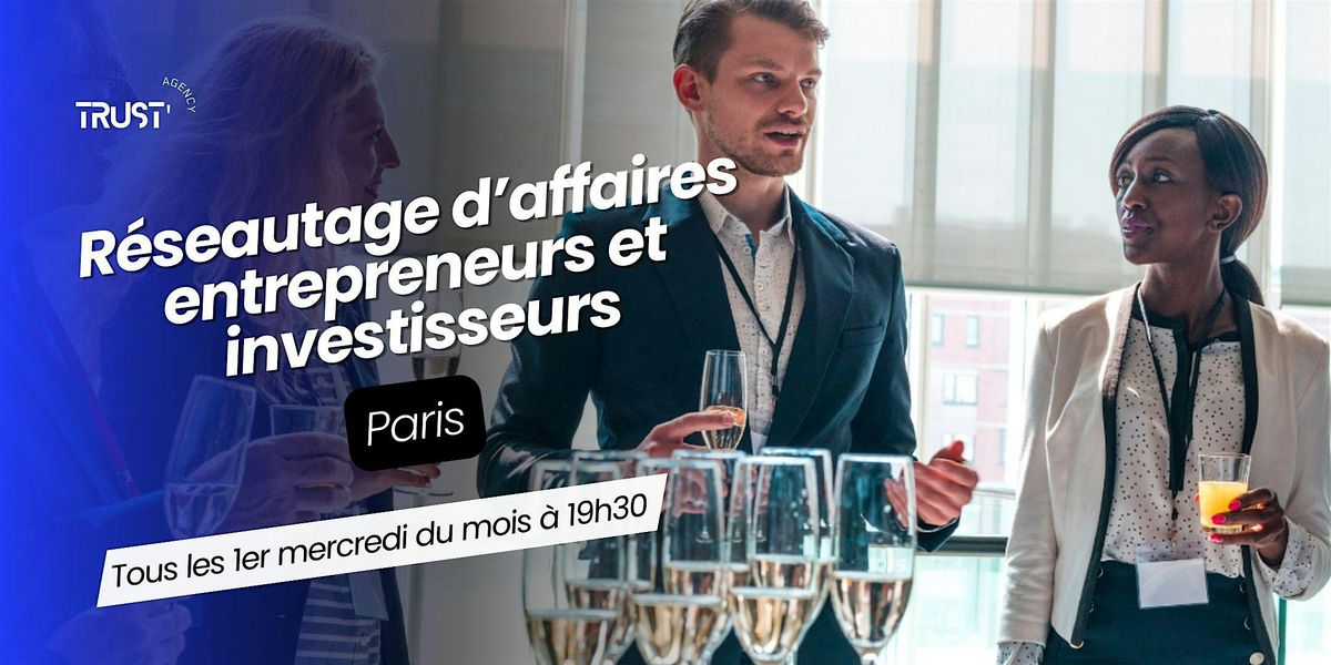 R\u00e9seautage d\u2019affaires - Paris - Entrepreneur & investisseur