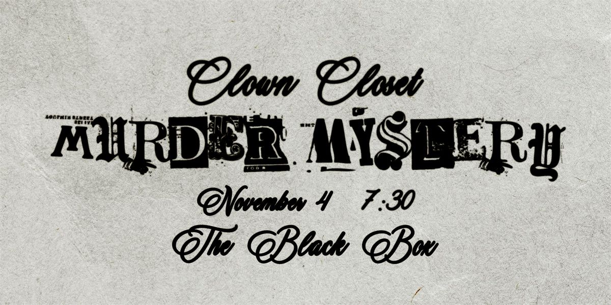 Nellie & Elise's Clown Closet: M**der Mystery