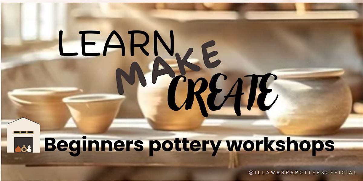 Learn Make Create  Pottery Workshops for Beginners