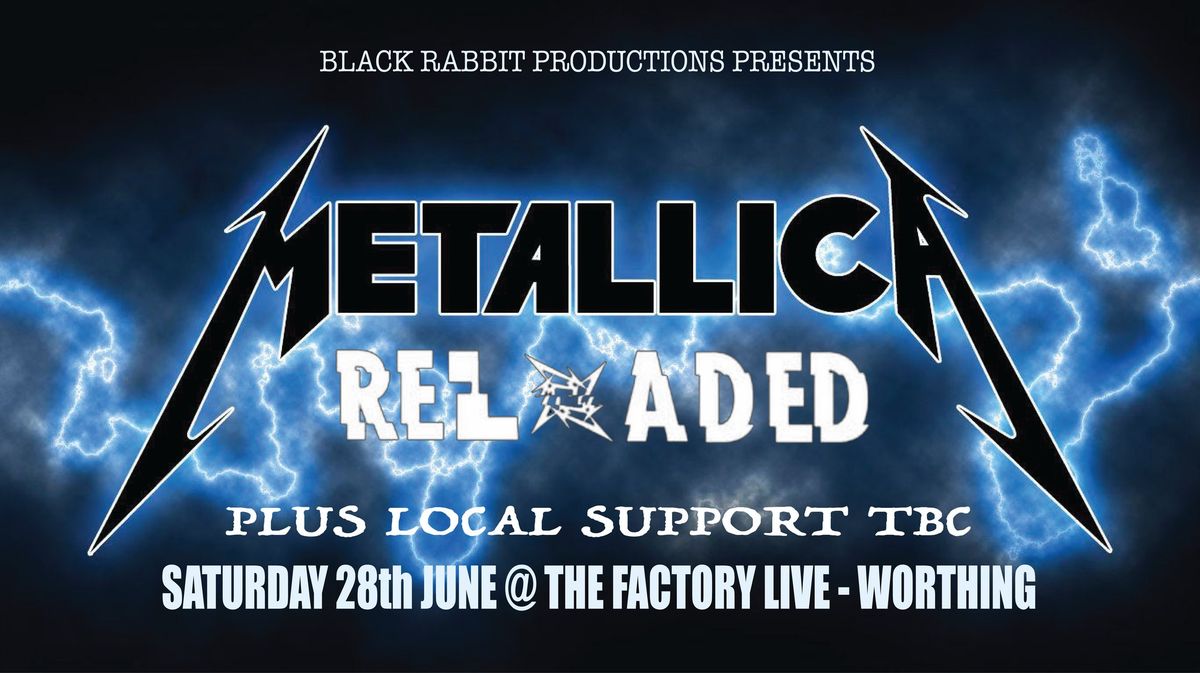 Metallica ReLoaded + Support