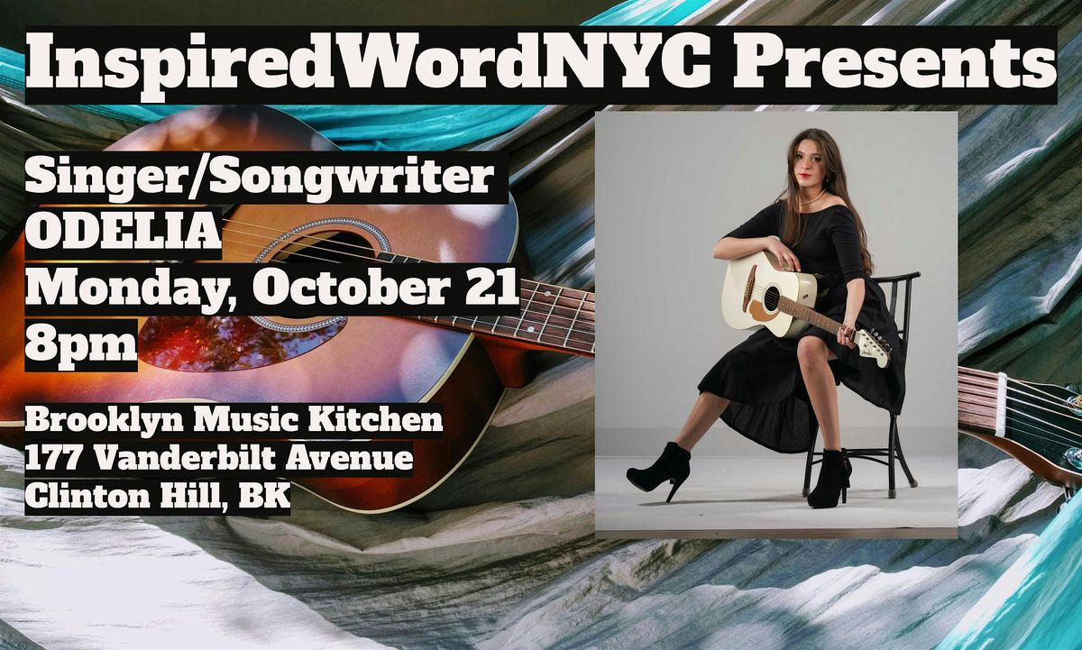 InspiredWordNYC Presents Singer\/Songwriter ODELIA at Brooklyn Music Kitchen