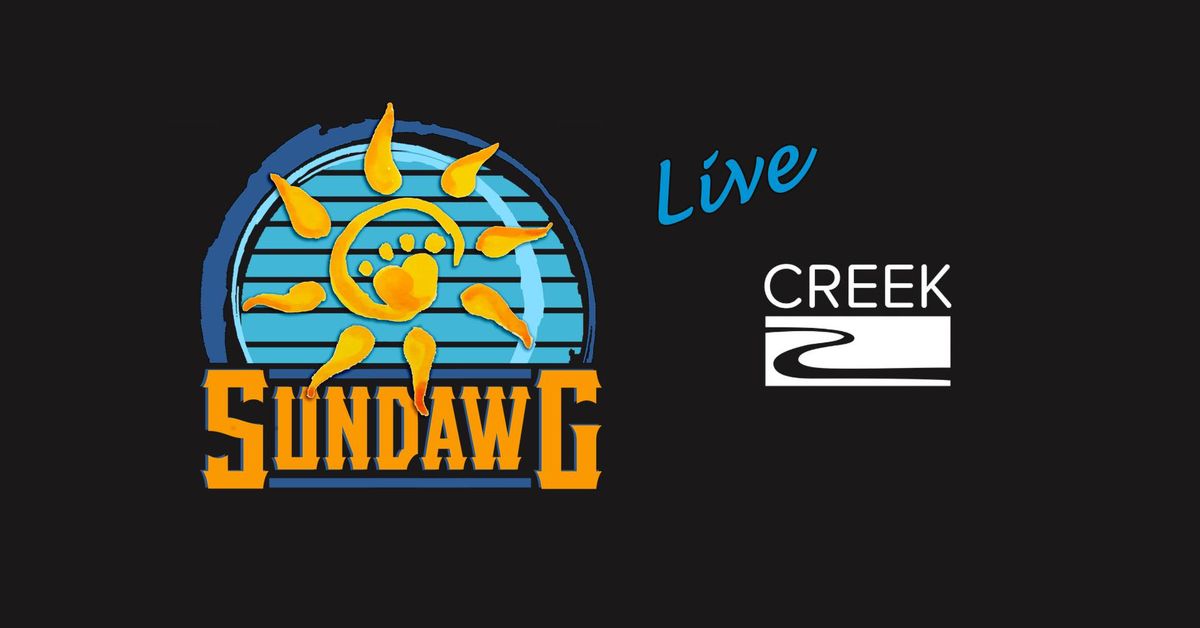 Sundawg Live at the Creek!