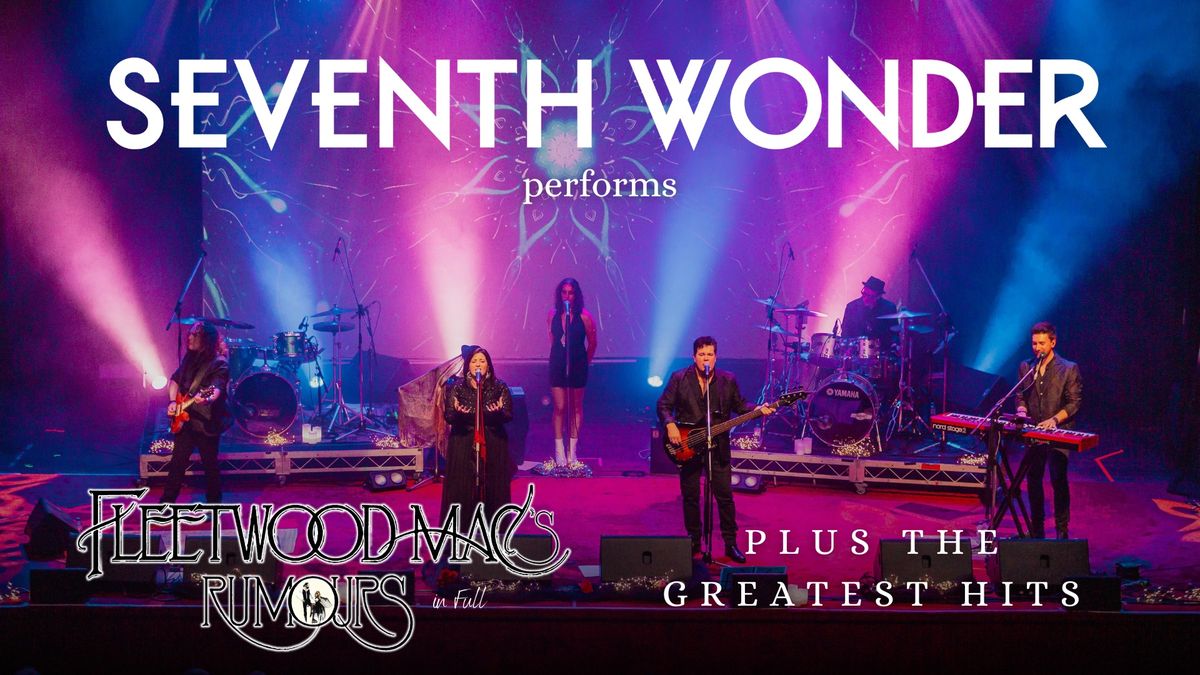 (70% SOLD)Seventh Wonder - Fleetwood Macs Rumours + Greatest Hits - Geelong Arts Centre