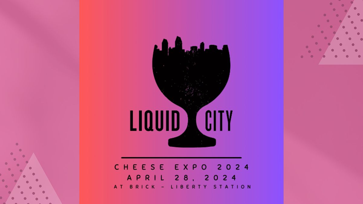 LIQUID CITY: Cheese Expo 2024