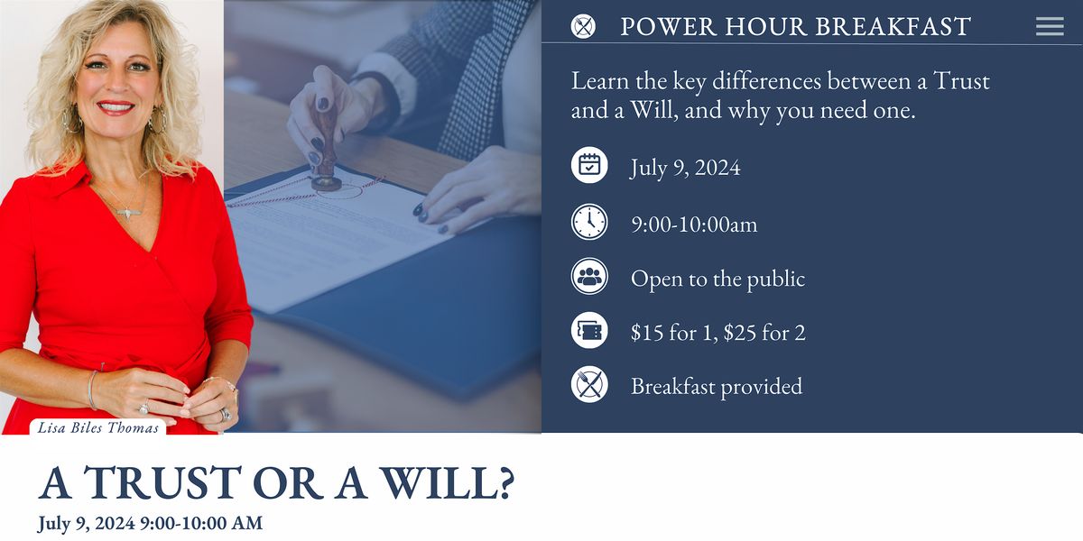 BREAKFAST- Power Hour - A Trust or a Will?