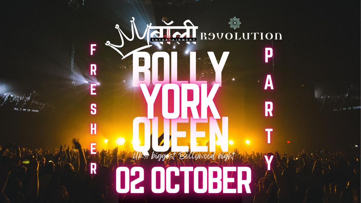 Bollyqueen York - Bollywood Freshers Party | 2nd Oct | Revolution