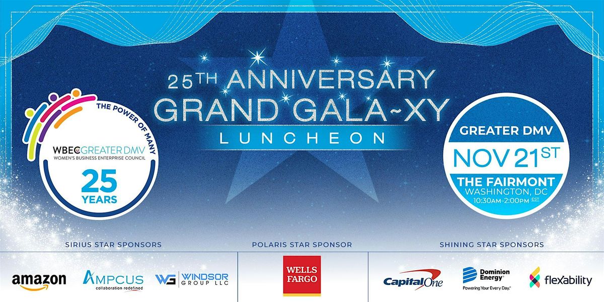 WBEC Greater DMV 25th Anniversary Grand GALA-xy Luncheon