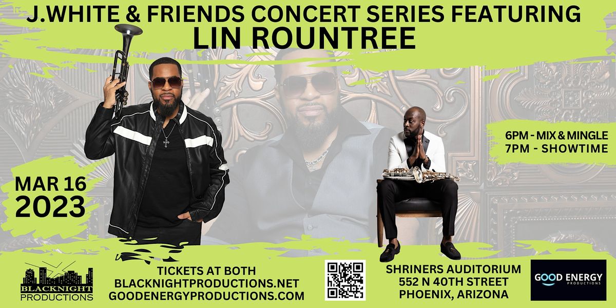 J.White & Friends Concert Series featuring LIN ROUNTREE