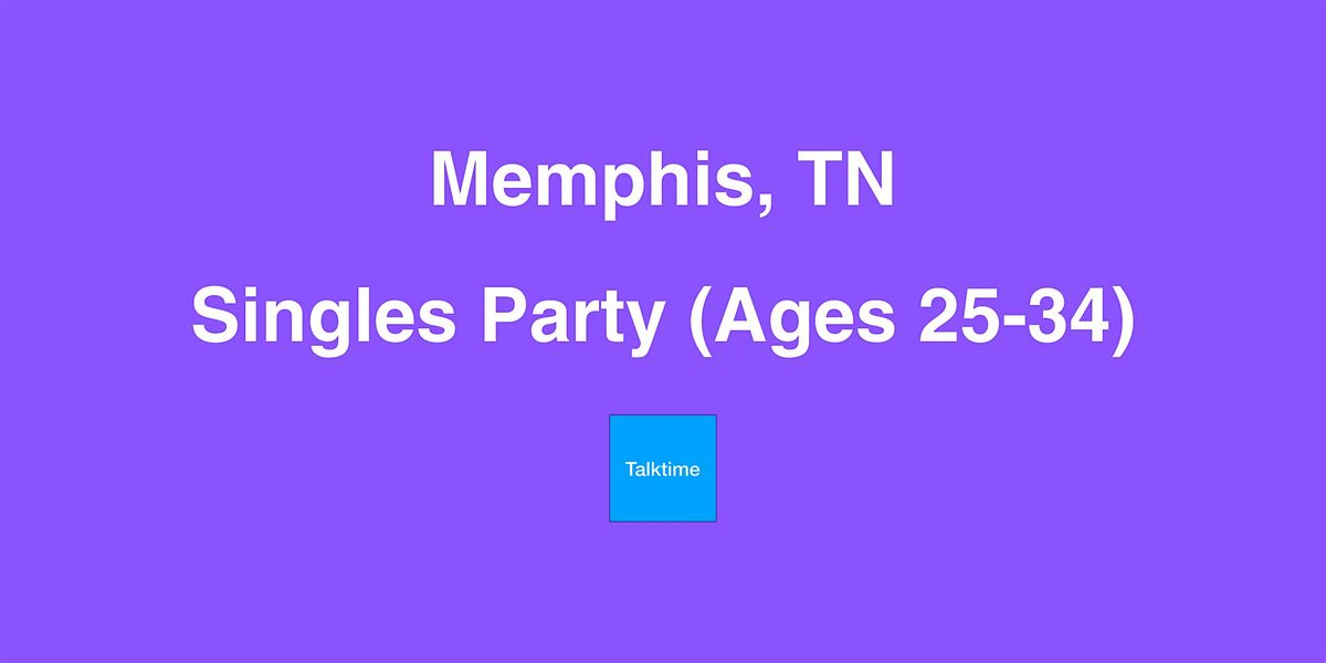 Singles Party (Ages 25-34) - Memphis
