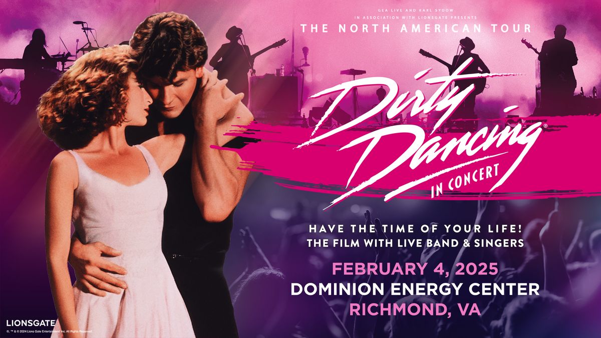 Dirty Dancing In Concert: The Film with Live Band and Singers