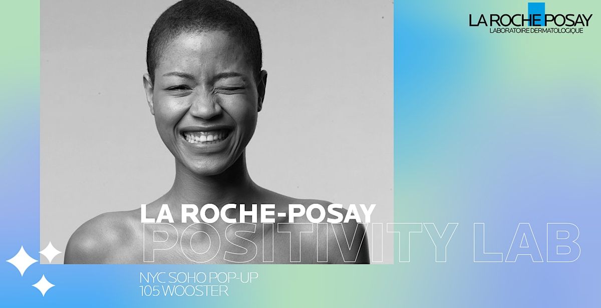 La Roche-Posay Positivity Lab NYC