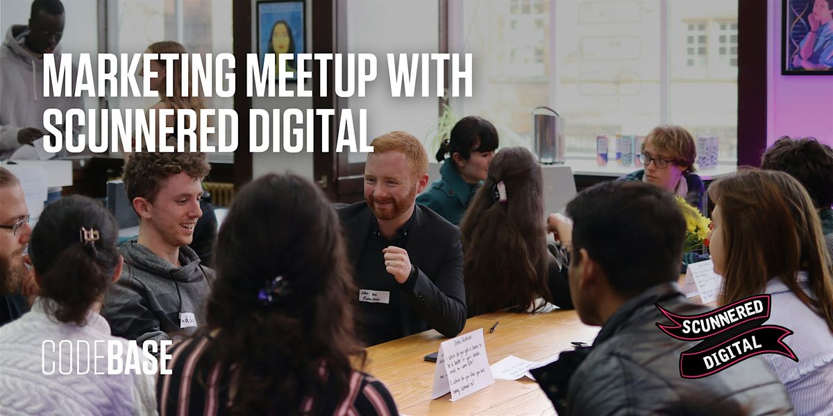 Marketing Meetup with Scunnered Digital