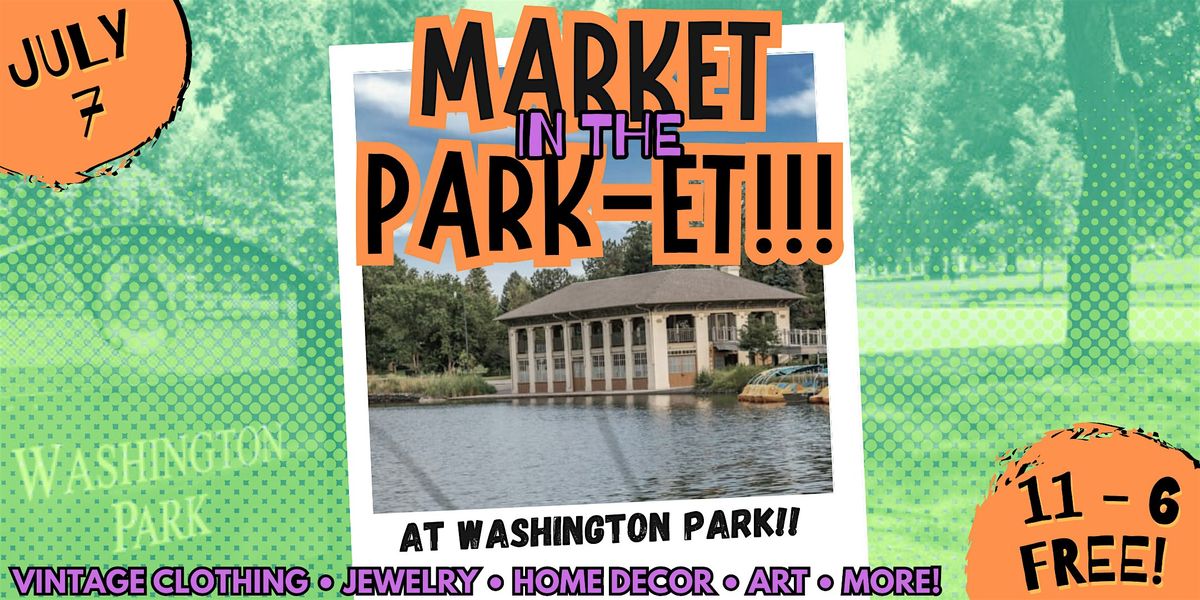 Market in the Park-et! Shop Local in Washington Park