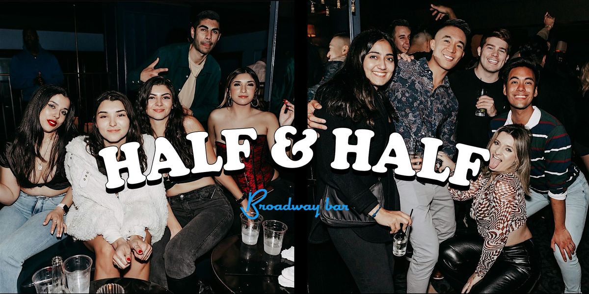Broadway Bar DTLA: Half & Half dance party