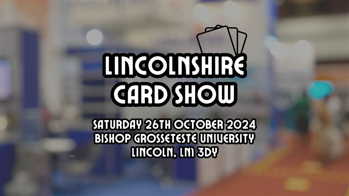 Lincolnshire Card Show