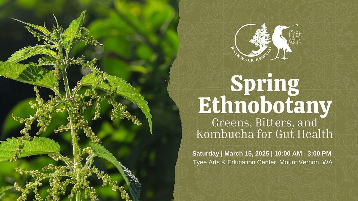 Spring Ethnobotany: Greens, Bitters, & Kombucha for Gut Health