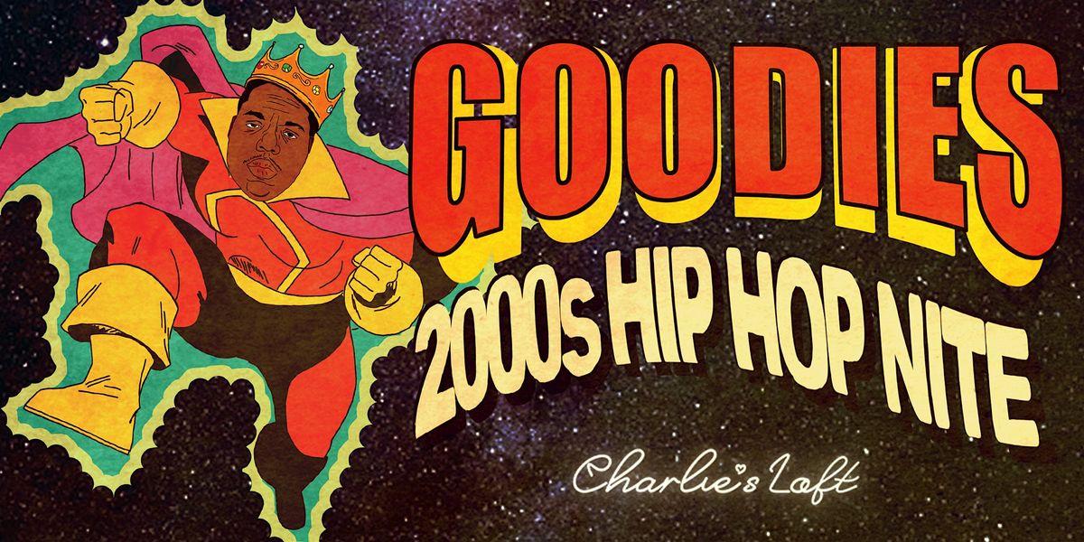 Goodies - 2000\u2019s Hip Hop Nite