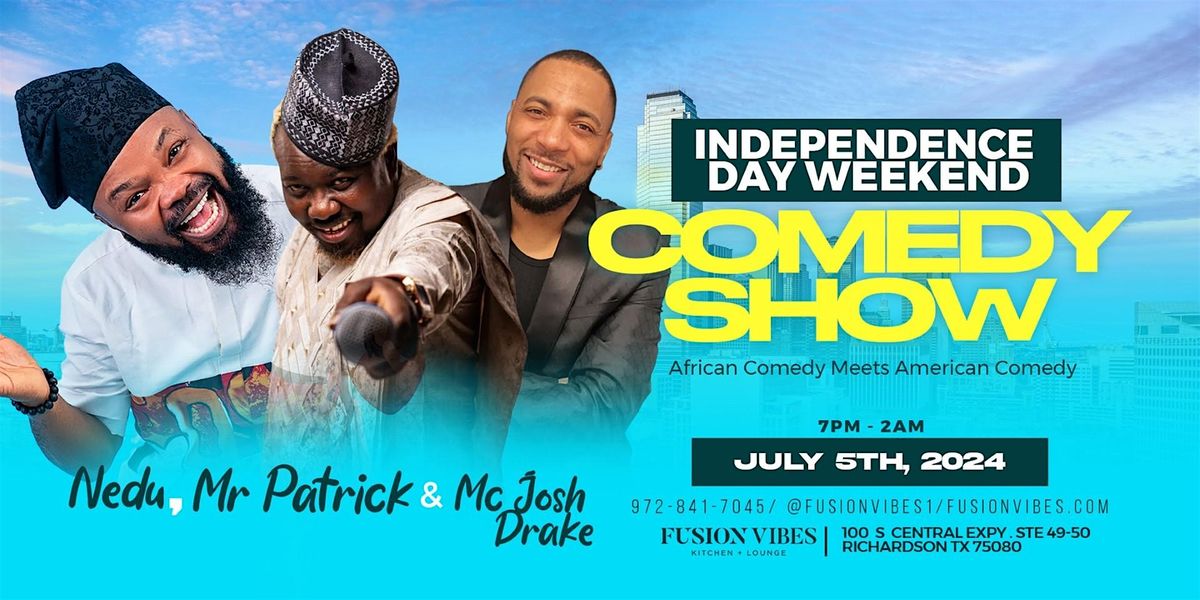 African Comedy Meets American Comedy-Independence Day Weekend-Comedy Show