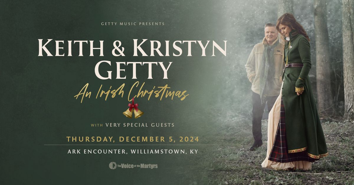 An Irish Christmas - Keith & Kristyn Getty | Williamstown, KY