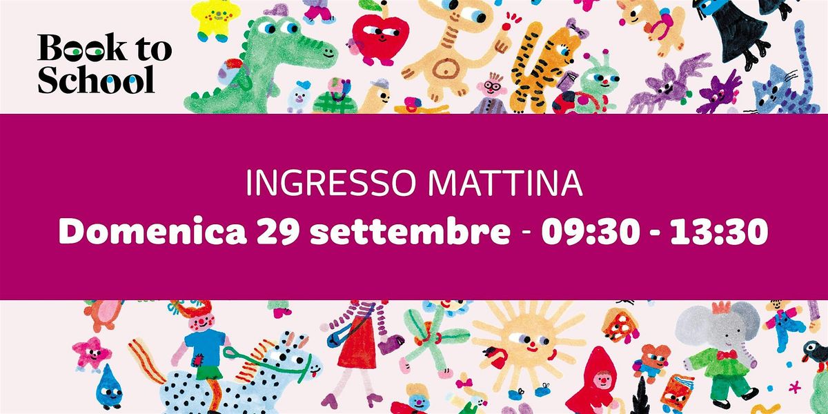 INGRESSO DOMENICA 29 SETTEMBRE - 09:30 - 13:30