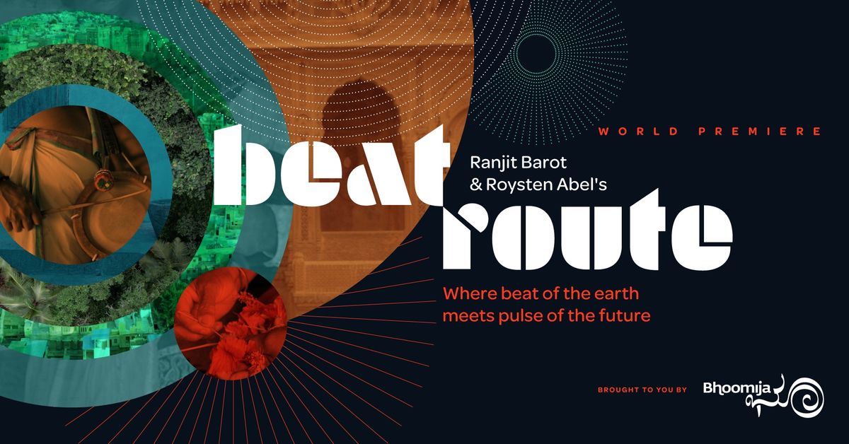 Bhoomija Presents Ranjit Barot and Roysten Abel's 'Beat Route'