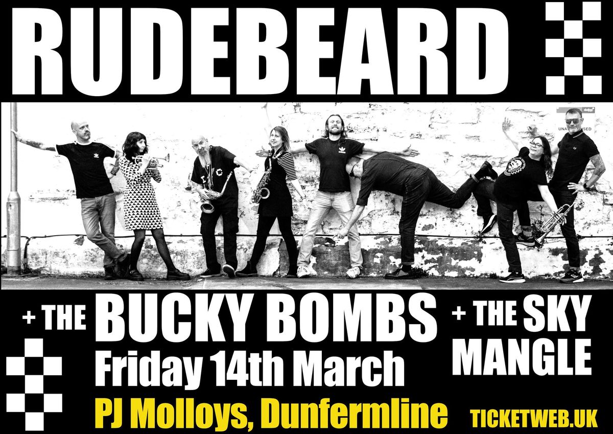 Rudebeard + The Bucky Bombs + The Sky Mangle