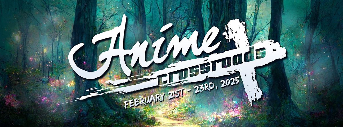 Anime Crossroads 2025