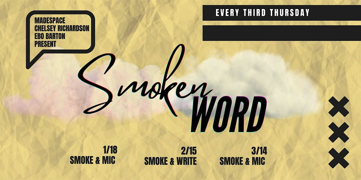 Smoken Word Open Mic