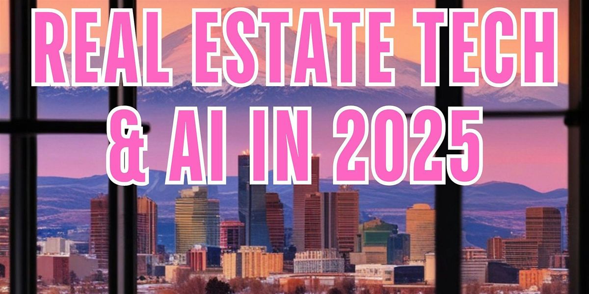 Real Estate Tech & Artificial Intelligence in 2025