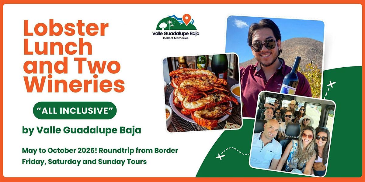 Lobster Lunch & Two Winery Day-Trip from San Diego to Baja!  All Inclusive!