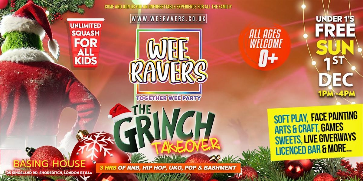 Wee Ravers - The Grinch Takeover