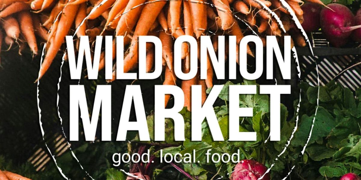 Wild Onion Market Grand Opening Celebration