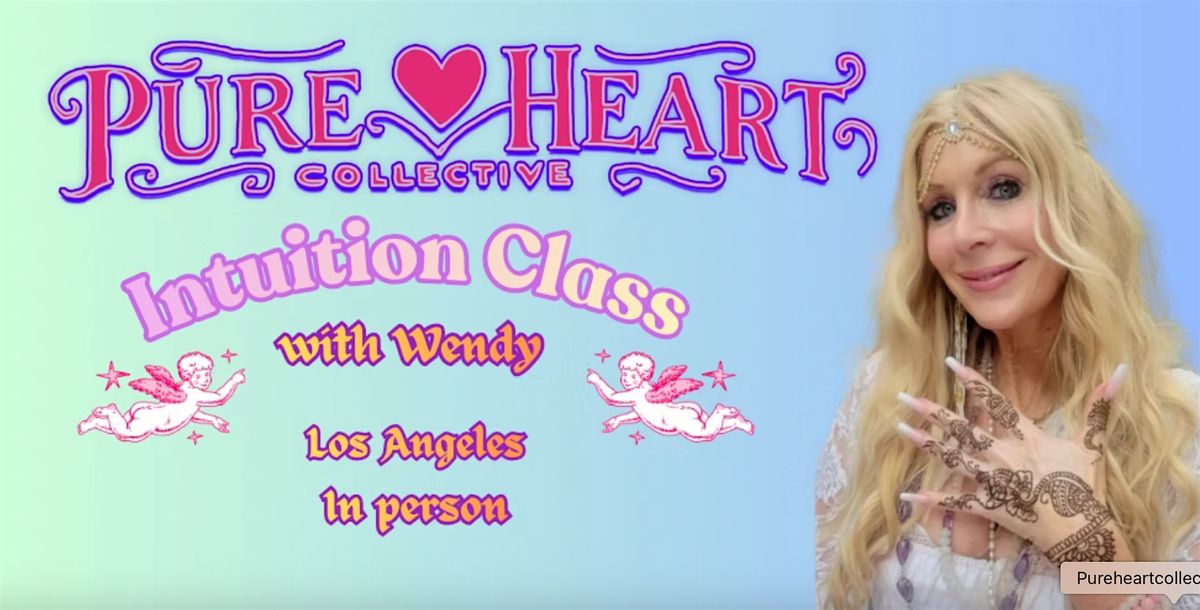 Los Angeles Intuition Class 2 with Wendy