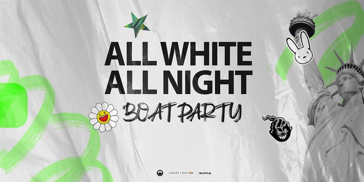 ALL WHITE OUT Boat Party Yacht Cruise NYC - Independence Day Weekend