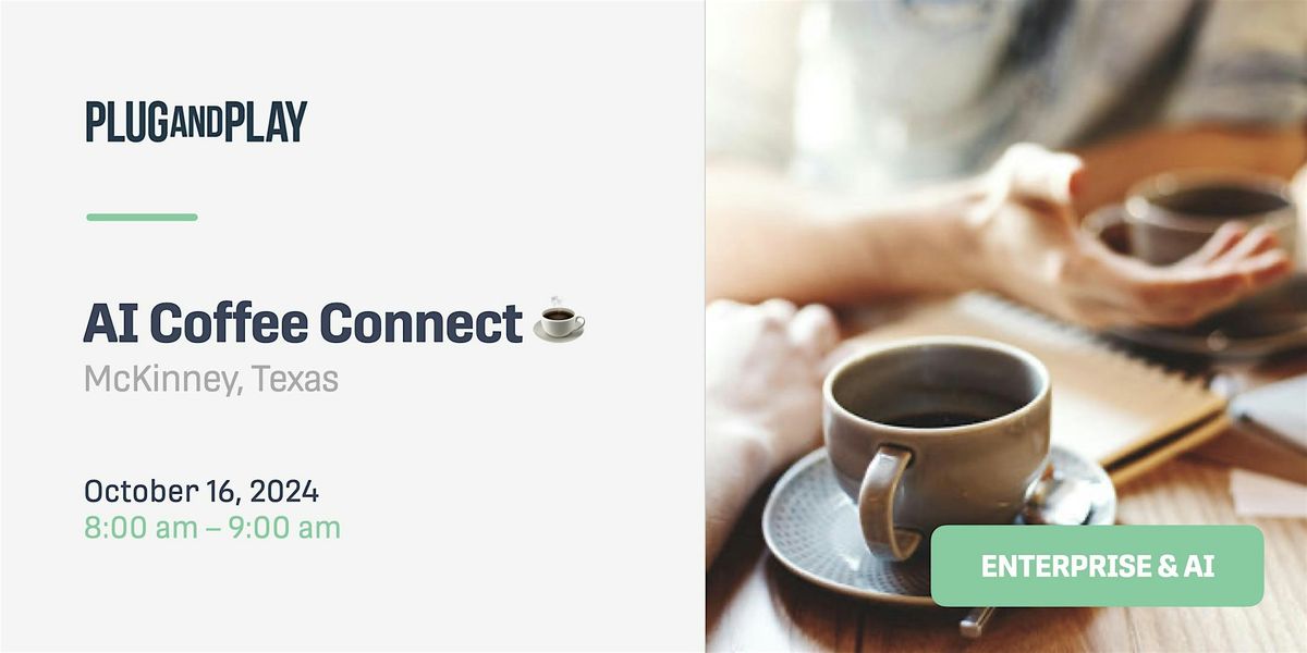 AI Coffee Connect with Plug and Play McKinney